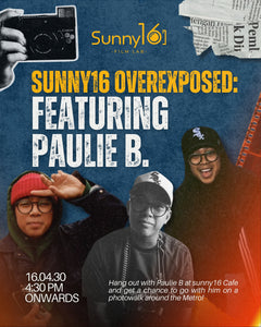 SUNNY16 OVEREXPOSED: PAULIE B!
