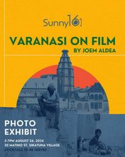 Load image into Gallery viewer, VARANASI ON FILM BY JOEM ALDEA OPENING NIGHT. PHOTO EXHIBIT AUG 24 2024 5-7PM.
