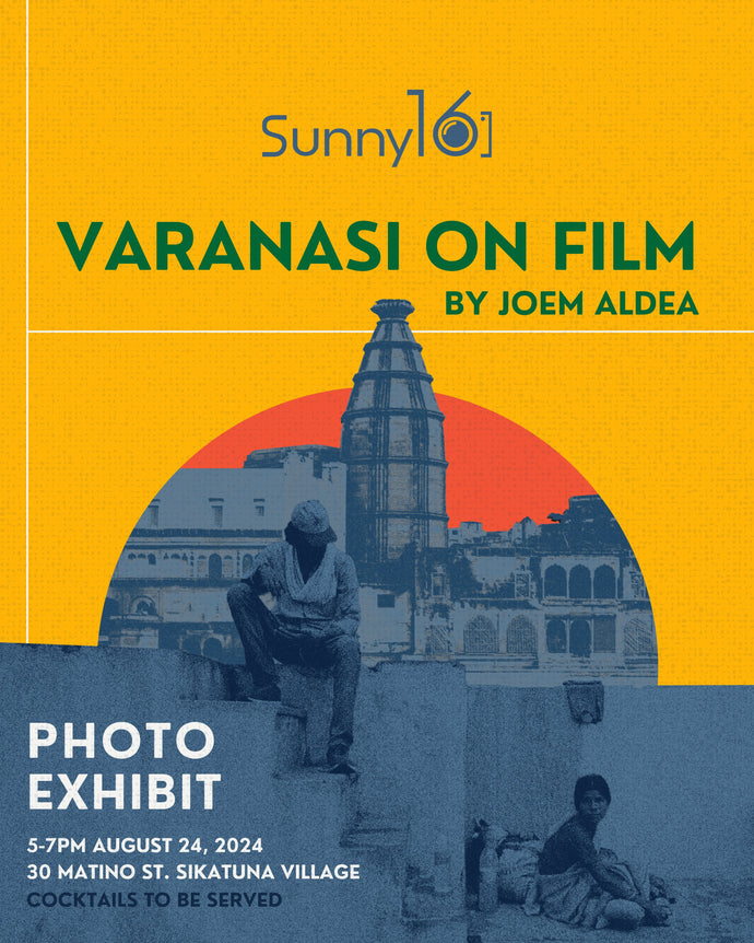 VARANASI ON FILM BY JOEM ALDEA OPENING NIGHT. PHOTO EXHIBIT AUG 24 2024 5-7PM.